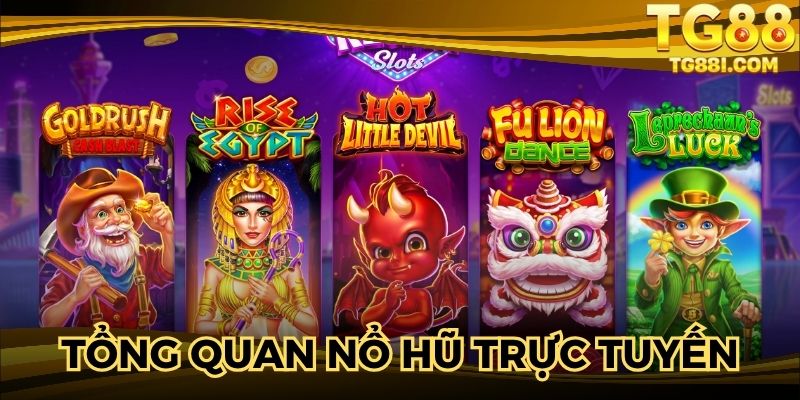 Thông tin tổng quan về nổ hũ online hot hit